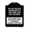 Signmission Do Not Block Driveway at Anytime for ANY Reason Violators Will Be Towed Away at Owner, BW-1824-24175 A-DES-BW-1824-24175 - alternate 1